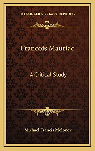 9781163452141: Francois Mauriac: A Critical Study