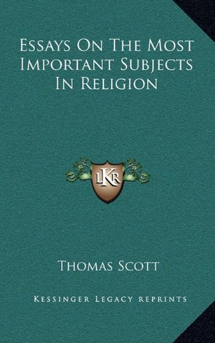 Essays On The Most Important Subjects In Religion (9781163456002) by Scott, Thomas