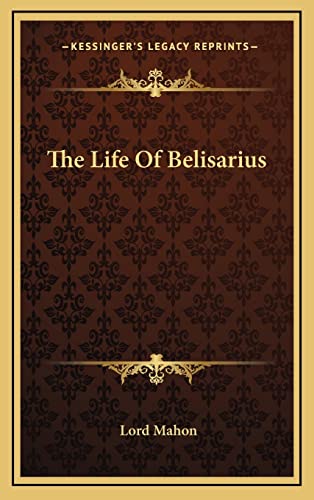 9781163456781: The Life Of Belisarius