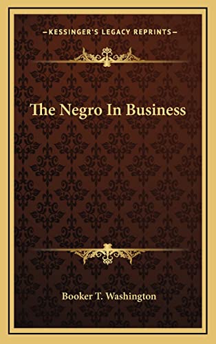 9781163457511: The Negro In Business