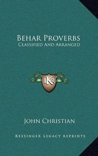 Behar Proverbs: Classified And Arranged (9781163457986) by Christian, John