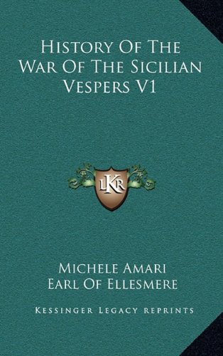 9781163459614: History of the War of the Sicilian Vespers V1