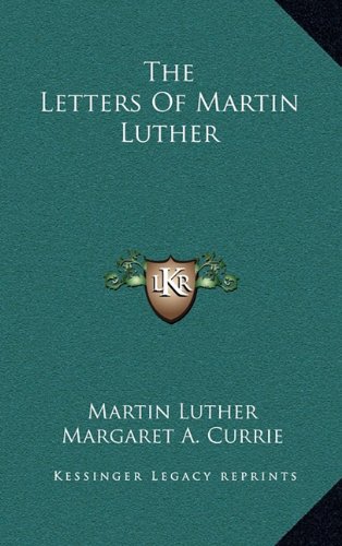 The Letters of Martin Luther (9781163461747) by Luther, Martin