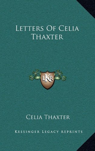Letters Of Celia Thaxter (9781163461808) by Thaxter, Celia