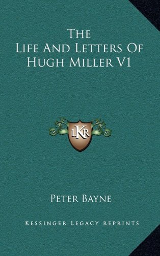9781163461952: The Life and Letters of Hugh Miller V1