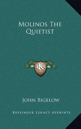 Molinos The Quietist (9781163470886) by Bigelow, John