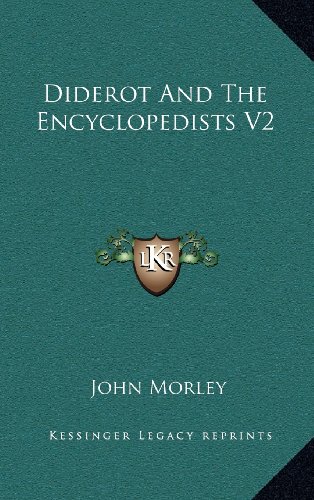 Diderot And The Encyclopedists V2 (9781163471630) by Morley, John