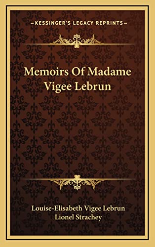 9781163472958: Memoirs Of Madame Vigee Lebrun