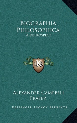 9781163479940: Biographia Philosophica: A Retrospect