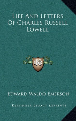 Life And Letters Of Charles Russell Lowell (9781163481516) by Emerson, Edward Waldo