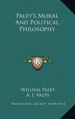 Paley's Moral And Political Philosophy (9781163485262) by Paley, William
