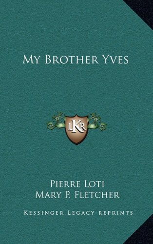 My Brother Yves (9781163487686) by Loti, Pierre