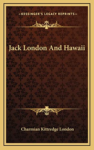 Jack London And Hawaii (9781163488478) by London, Charmian Kittredge