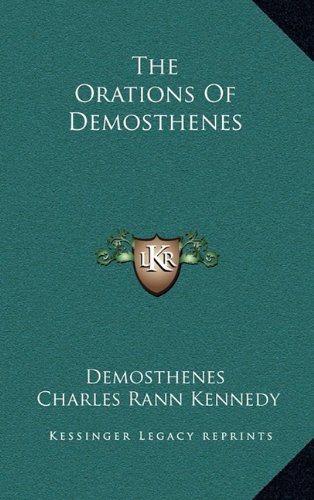 The Orations Of Demosthenes (9781163494981) by Demosthenes