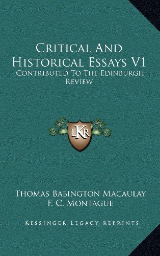 Critical And Historical Essays V1: Contributed To The Edinburgh Review (9781163495926) by Macaulay, Thomas Babington