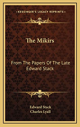 Beispielbild fr The Mikirs: From The Papers Of The Late Edward Stack zum Verkauf von THE SAINT BOOKSTORE