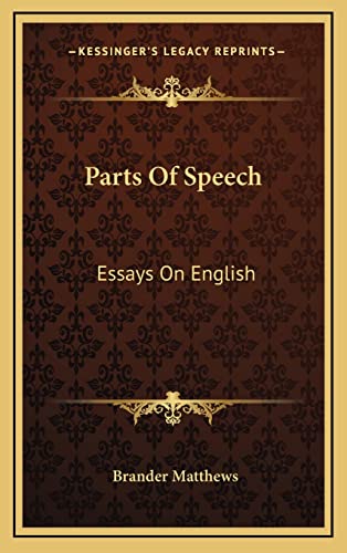 Parts Of Speech: Essays On English (9781163514801) by Matthews, Brander