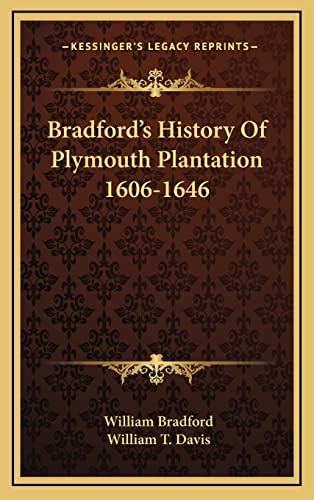 Bradford's History Of Plymouth Plantation 1606-1646 (9781163515884) by Bradford, Governor William