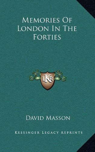 Memories Of London In The Forties (9781163516560) by Masson, David