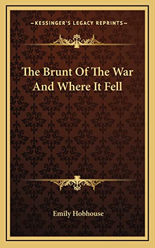 9781163517642: The Brunt Of The War And Where It Fell