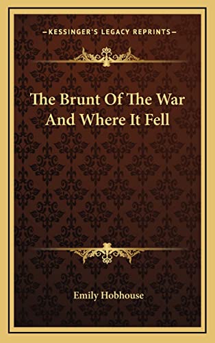 9781163517642: The Brunt of the War and Where It Fell