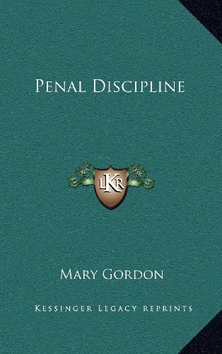 Penal Discipline (9781163524985) by Gordon, Mary