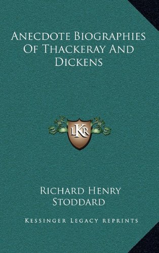 9781163526897: Anecdote Biographies of Thackeray and Dickens