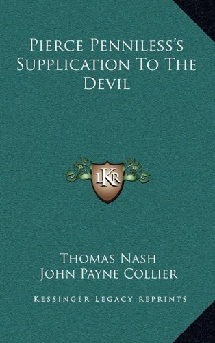 Pierce Penniless's Supplication To The Devil (9781163529362) by Nash, Thomas