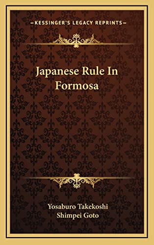 9781163531938: Japanese Rule In Formosa