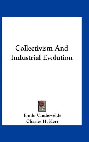 9781163532256: Collectivism and Industrial Evolution