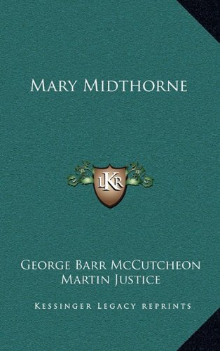 Mary Midthorne (9781163533086) by McCutcheon, George Barr