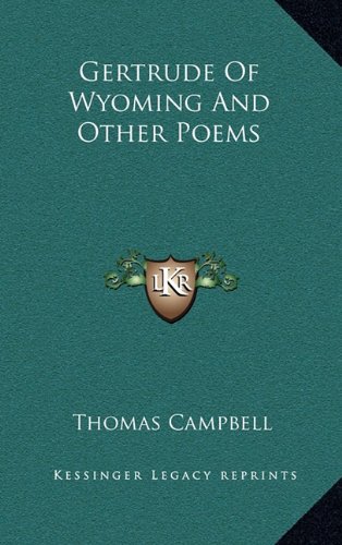 Gertrude Of Wyoming And Other Poems (9781163533314) by Campbell, Thomas