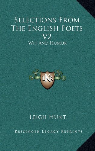 Selections From The English Poets V2: Wit And Humor (9781163533352) by Hunt, Leigh