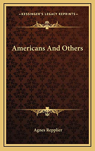 Americans And Others (9781163535400) by Repplier, Agnes