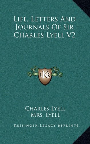 Life, Letters And Journals Of Sir Charles Lyell V2 (9781163536087) by Lyell, Charles