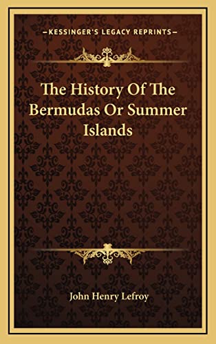 9781163541487: The History Of The Bermudas Or Summer Islands