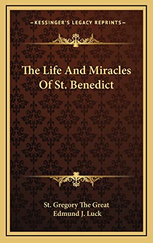 9781163547724: The Life and Miracles of St. Benedict