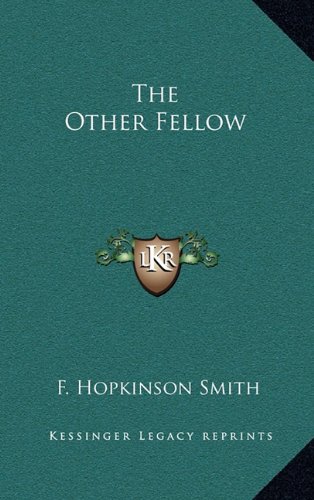 The Other Fellow (9781163555156) by Smith, F. Hopkinson