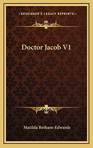 Doctor Jacob V1 (9781163560518) by Betham-Edwards, Matilda