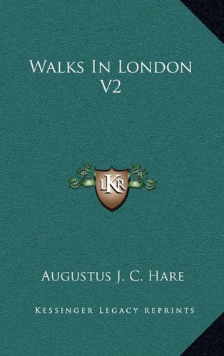 Walks in London V2 (9781163564394) by Hare, Augustus John Cuthbert