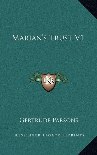 Marian's Trust V1 (9781163565391) by Parsons, Gertrude