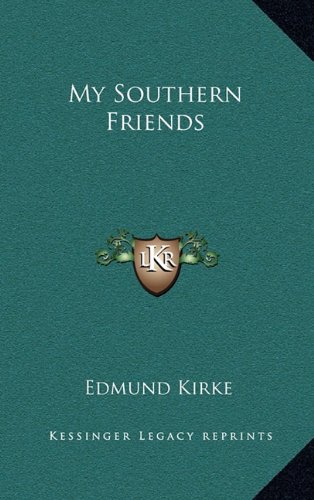 My Southern Friends (9781163565933) by Kirke, Edmund