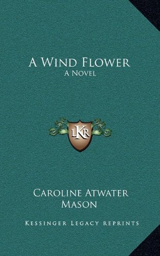 9781163568880: A Wind Flower