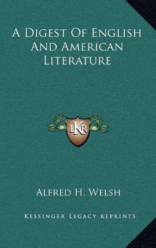 9781163574003: A Digest of English and American Literature