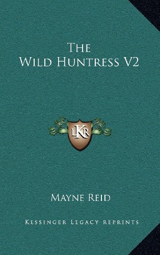 The Wild Huntress V2 (9781163574416) by Reid, Mayne