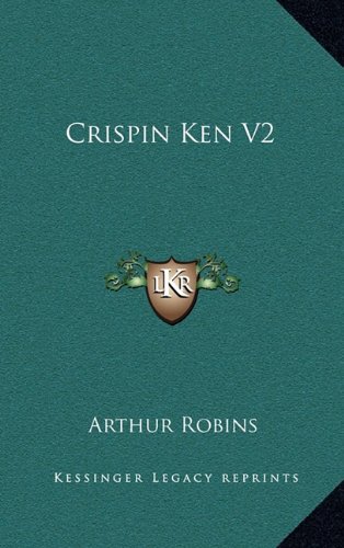 Crispin Ken V2 (9781163576298) by Robins, Arthur
