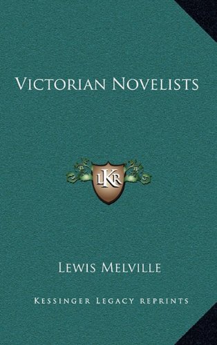 Victorian Novelists (9781163579497) by Melville, Lewis