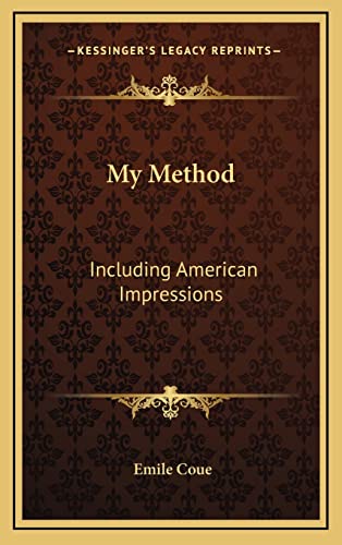 9781163581735: My Method: Including American Impressions