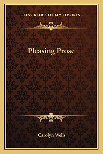 Pleasing Prose (9781163584569) by Wells, Carolyn