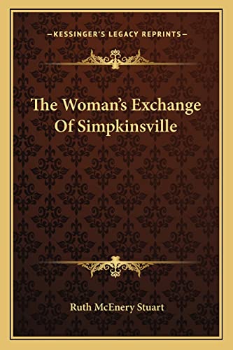 The Woman's Exchange Of Simpkinsville (9781163585696) by Stuart, Ruth McEnery